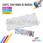 CARTEL CON FORMA MADERA