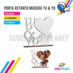PORTA RETRATO TU Y YO MADERA